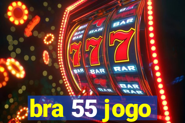 bra 55 jogo